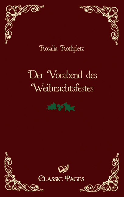 Cover des Titels Der Vorabend des Weihnachtsfestes von Rothpletz Rosalia