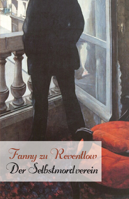 Cover des Titels Der Selbstmordverein von Reventlow Fanny zu