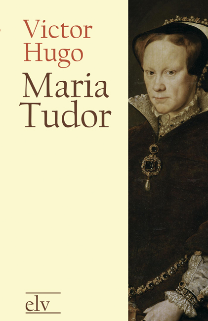 Cover des Titels Maria Tudor von Hugo Victor