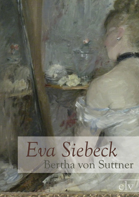 Cover des Titels Eva Siebeck von Suttner Bertha von 