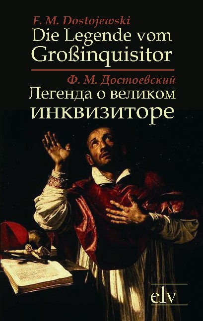 Cover des Titels Die Legende vom Großinquisitor /Legenda o Velikom Inkvisitore von Dostojewski F. M.
