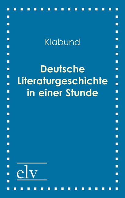 Cover des Titels Deutsche Literaturgeschichte in einer Stunde von Klabund 