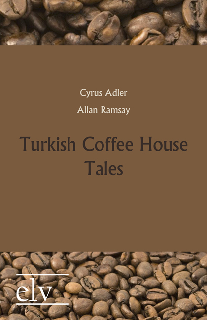 Cover des Titels Turkish Coffee House Tales von Adler Cyrus; Ramsay