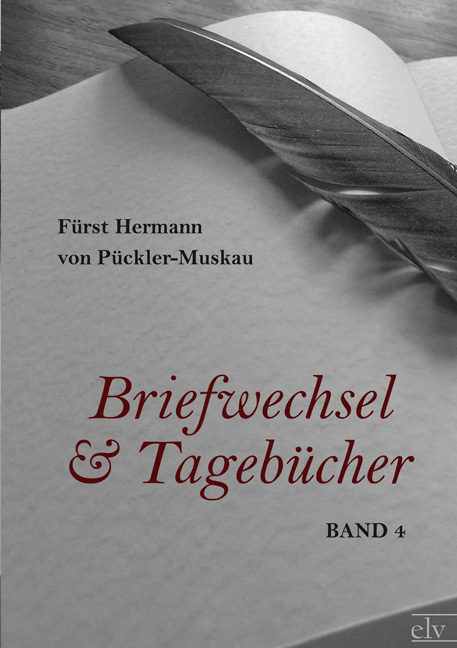 Cover des Titels Briefwechsel und Tagebücher von Pückler-Muskau Fürst Hermann von