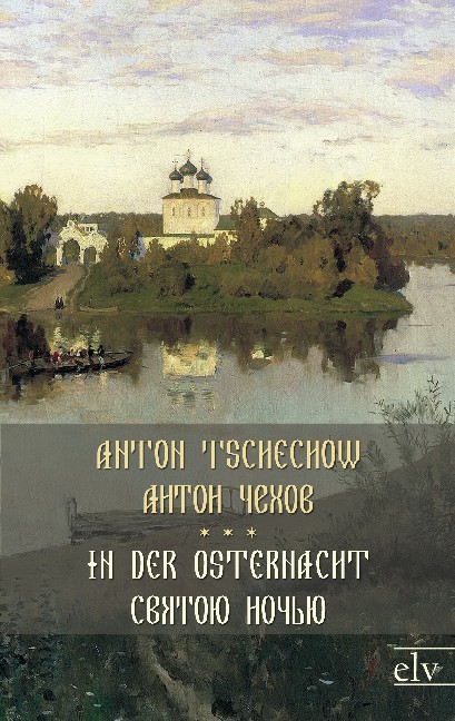 Cover des Titels In der Osternacht/Святою ночью von Tschechow A. P. / Чехов