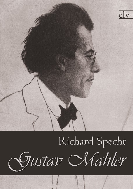 Cover des Titels Gustav Mahler von Specht Richard