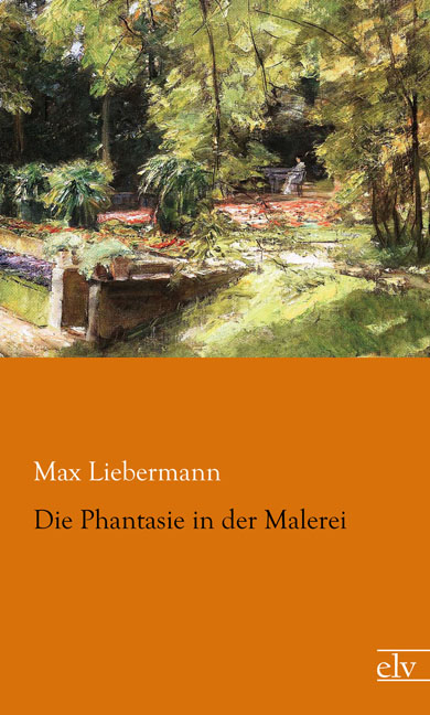 Cover des Titels Die Phantasie in der Malerei von Liebermann Max