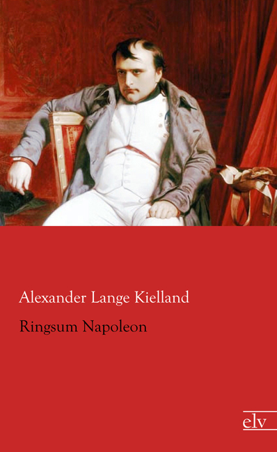 Cover des Titels Ringsum Napoleon von Kielland Alexander Lange