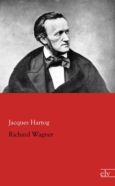 Cover des Titels Richard Wagner von Hartog Jacques