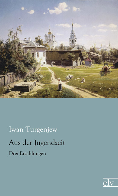 Cover des Titels Aus der Jugendzeit von Turgenjew Iwan