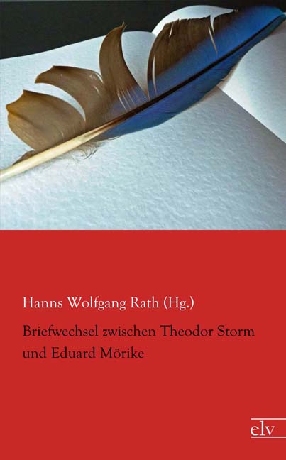 Cover des Titels Briefwechsel zwischen Theodor Storm und Eduard Mörike von Rath (Hg.) Hanns Wolfgang