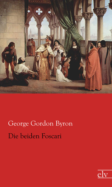 Cover des Titels Die beiden Foscari von Byron George Gordon
