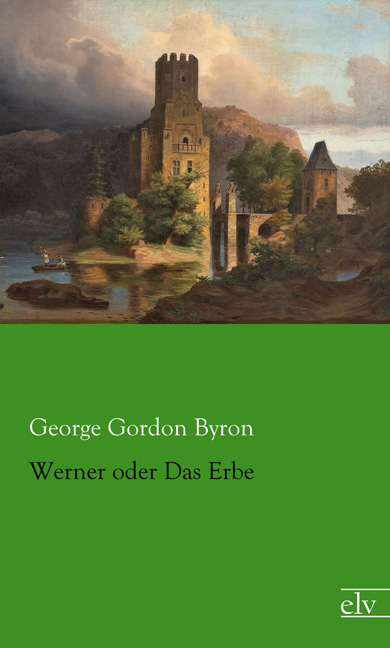 Cover des Titels Werner oder Das Erbe von Byron George Gordon