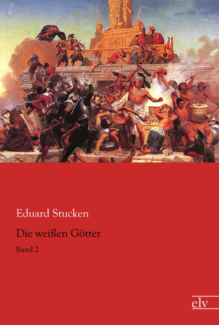 Cover des Titels Die weißen Götter von Stucken Eduard