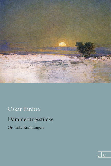 Cover des Titels Dämmerungsstücke von Panizza Oskar
