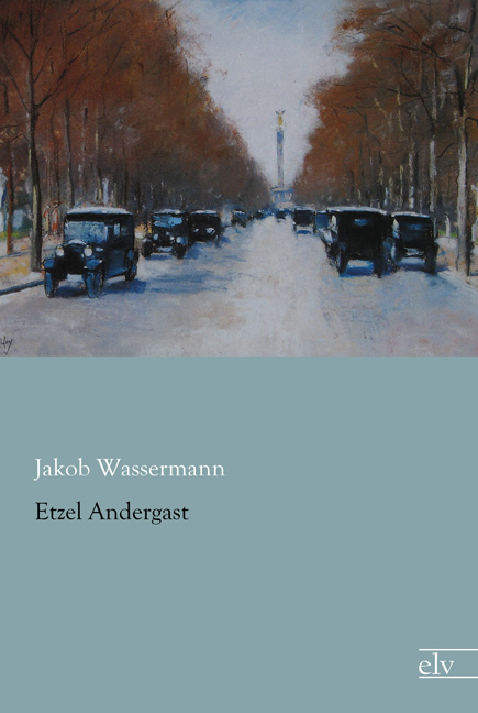 Cover des Titels Etzel Andergast von Wassermann Jakob