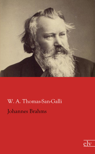 Cover des Titels Johannes Brahms von Thomas-San-Galli W. A.