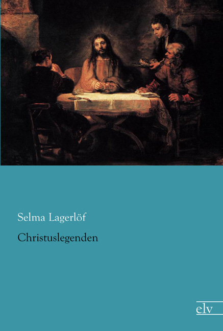 Cover des Titels Christuslegenden von Lagerlöf Selma