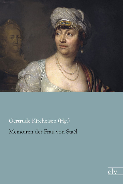 Cover des Titels Memoiren der Frau von Staël von Kircheisen (Hg.) Gertrude