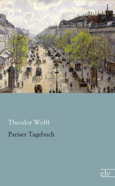 Cover des Titels Pariser Tagebuch von Wolff Theodor