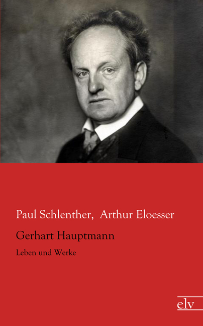 Cover des Titels Gerhart Hauptmann von Schlenther Paul;Eloesser