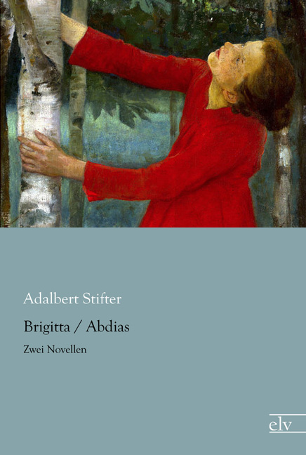 Cover des Titels Brigitta / Abdias von Stifter Adalbert