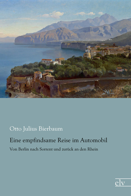 Cover des Titels Eine empfindsame Reise im Automobil von Bierbaum Otto Julius