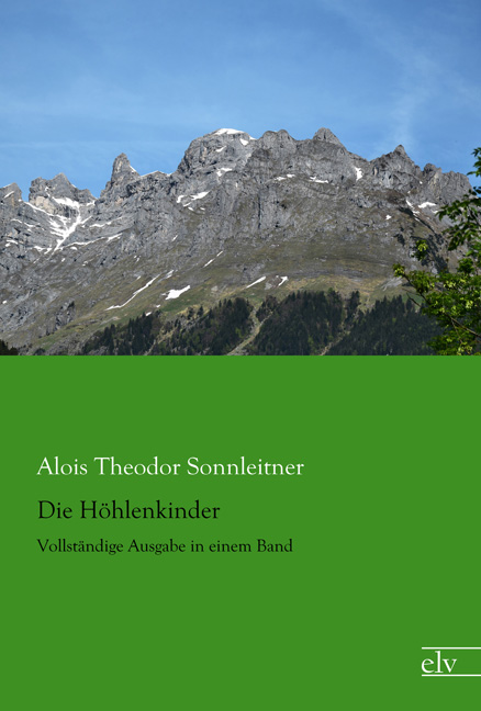 Cover des Titels Die Höhlenkinder von Sonnleitner Alois Theodor