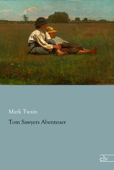 Cover des Titels Tom Sawyers Abenteuer von Twain Mark