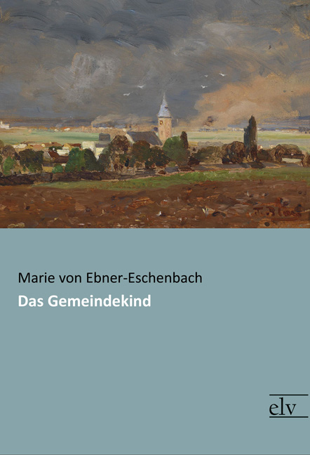 Cover des Titels Das Gemeindekind von Ebner-Eschenbach Marie von