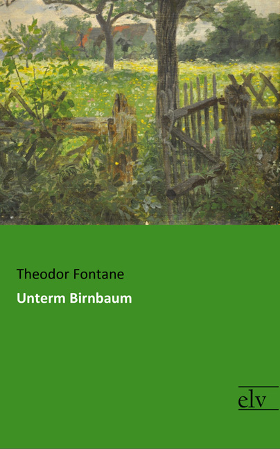 Cover des Titels Unterm Birnbaum von Fontane Theodor