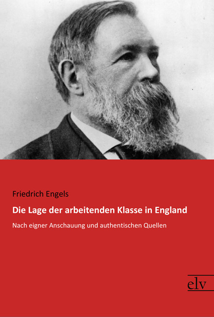 Cover des Titels Die Lage der arbeitenden Klasse in England von Engels Friedrich