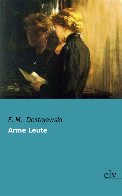 Cover des Titels Arme Leute von Dostojewski F. M. 