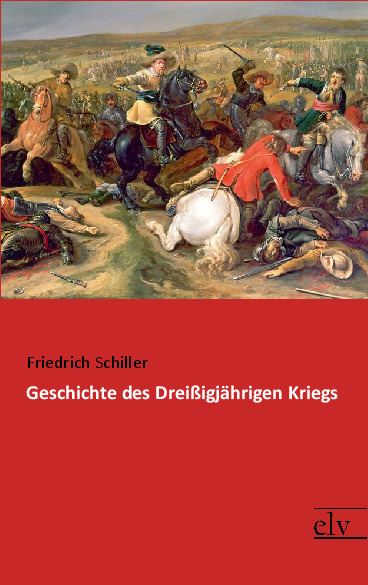 Cover des Titels Geschichte des Dreißigjährigen Kriegs von Schiller Friedrich