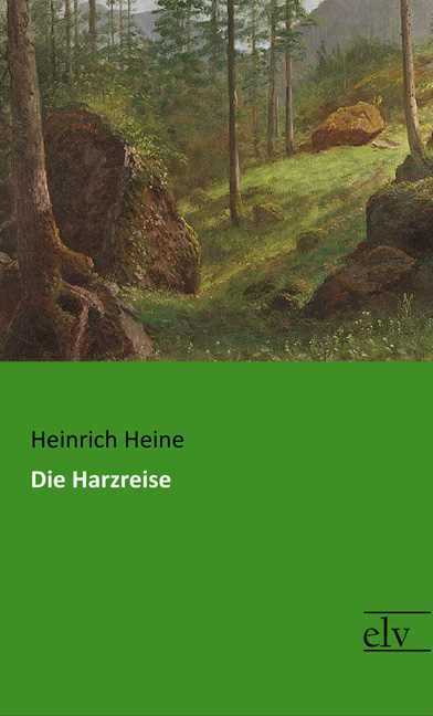 Cover des Titels Die Harzreise von Heine Heinrich