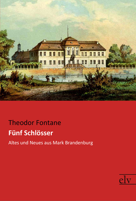 Cover des Titels Fünf Schlösser von Fontane Theodor