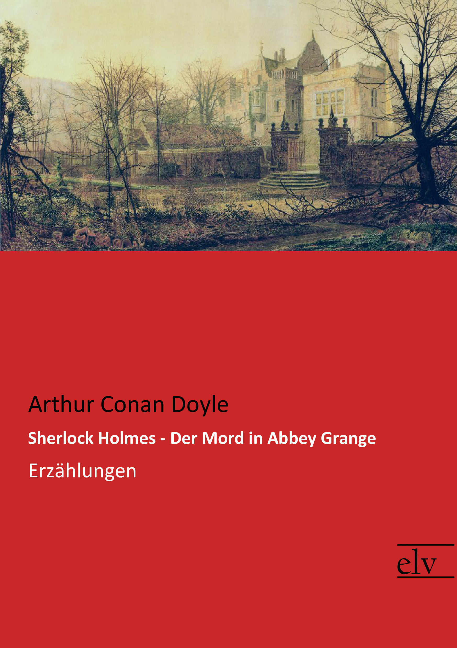 Cover des Titels Sherlock Holmes - Der Mord in Abbey Grange von Doyle Arthur Conan