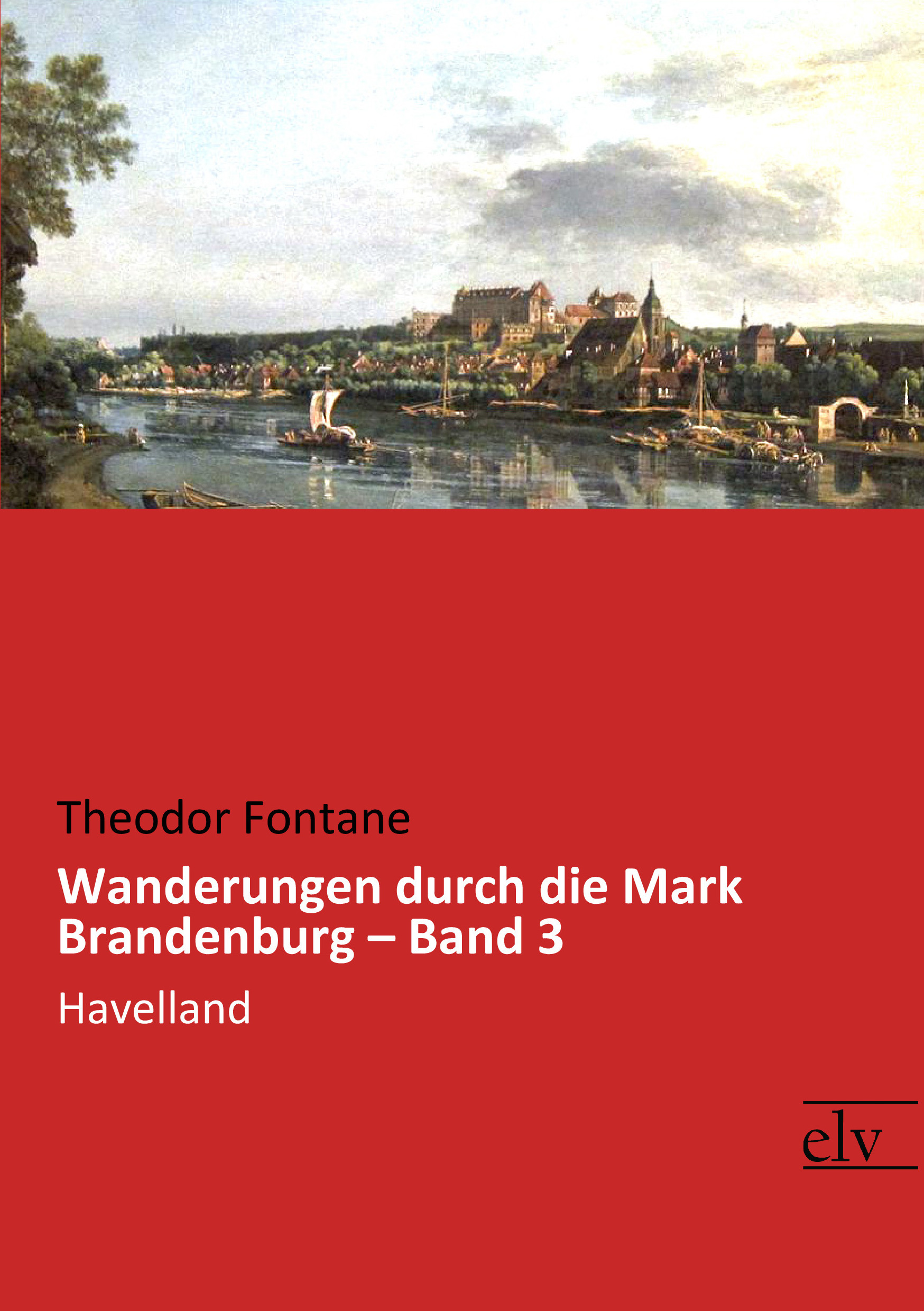 Cover des Titels Wanderungen durch die Mark Brandenburg - Band 3 von Fontane Theodor